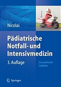 Padiatrische Notfall- Und Intensivmedizin (Paperback, 3rd)