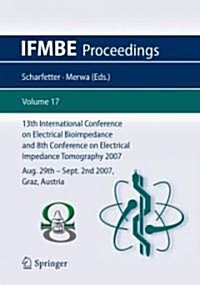 13th International Conference on Electrical Bioimpedance and 8th Conference on Electrical Impedance Tomography 2007: Icebi 2007, August 29th - Septemb (Paperback, 2007)
