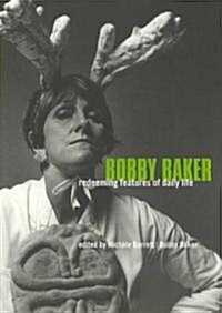 Bobby Baker : Redeeming Features of Daily Life (Paperback)