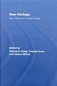 New Heritage : New Media and Cultural Heritage (Hardcover)