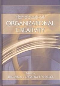 Handbook of Organizational Creativity (Hardcover)