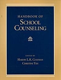 Handbook of School Counseling (Paperback, 1st)