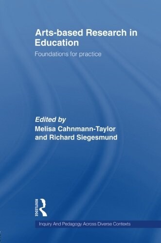 Arts-Based Research in Education (Paperback)
