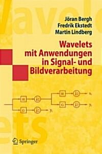 Wavelets Mit Anwendungen In Signal- Und Bildbearbeitung (Paperback)