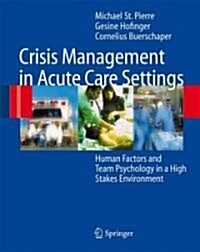 Crisis Management in Acute Care Settings (Hardcover, 1st)
