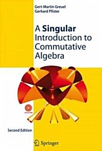 A Singular Introduction to Commutative Algebra [With CDROM] (Hardcover)