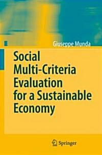 Social Multi-Criteria Evaluation for a Sustainable Economy (Hardcover)