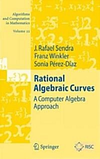 Rational Algebraic Curves: A Computer Algebra Approach (Hardcover)