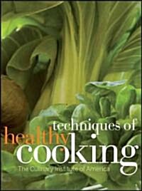 Techniques of Healthy Cooking (Hardcover)