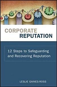 [중고] Corporate Reputation: 12 Steps to Safeguarding and Recovering Reputation (Hardcover)