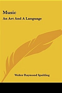 Music: An Art and a Language (Paperback)