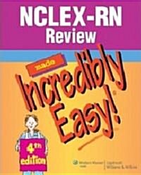 NCLEX-RN Review Made Incredibly Easy! (Paperback, CD-ROM, 4th)