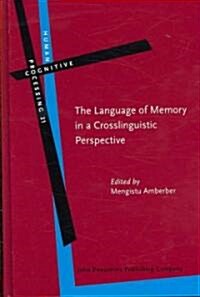 The Language of Memory in a Crosslinguistic Perspective (Hardcover)
