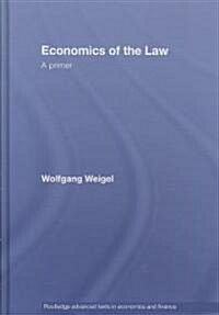 Economics of the Law : A Primer (Hardcover)