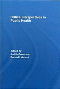 Critical Perspectives in Public Health (Hardcover)