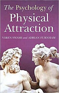 The Psychology of Physical Attraction (Hardcover)