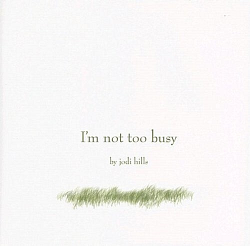 Im Not Too Busy (Hardcover)