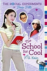 The Social Experiments of Dorie Dilts: The School for Cool (Paperback)