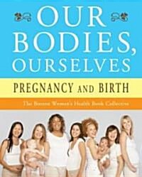 [중고] Our Bodies, Ourselves: Pregnancy and Birth (Paperback)