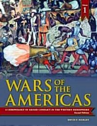Wars of the Americas [2 Volumes]: A Chronology of Armed Conflict in the Western Hemisphere (Hardcover, 2)