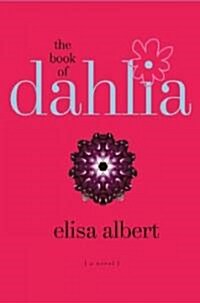 The Book of Dahlia (Hardcover, 1st, Deckle Edge)