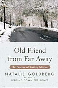 Old Friend from Far Away (Hardcover, 1st, Deckle Edge)