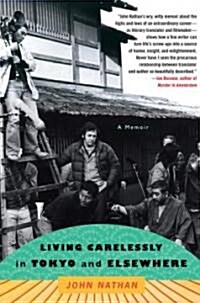Living Carelessly in Tokyo and Elsewhere (Hardcover)