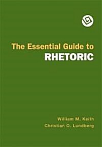 The Essential Guide to Rhetoric (Paperback)