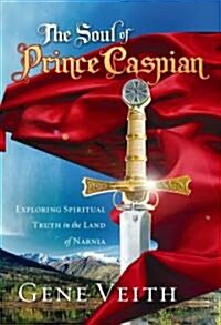 The Soul of Prince Caspian (Paperback)