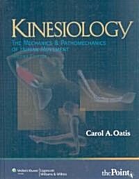 Kinesiology: The Mechanics and Pathomechanics of Human Movement [With CDROM] (Hardcover, 2)