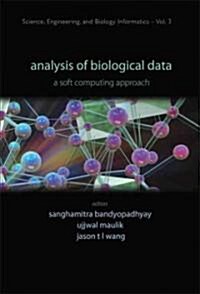 Analysis of Biological Data: A Soft Computing Approach (Hardcover)