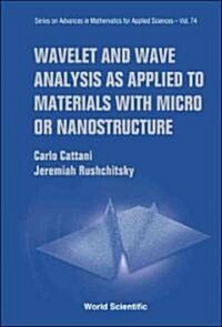 Wavelet and Wave Analysis As Applied to Materials With Micro or Nanostructure (Hardcover)