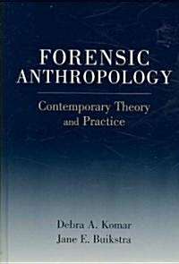 Forensic Anthropology: Contemporary Theory and Practice (Hardcover)