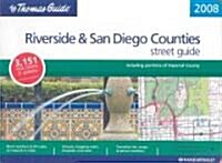 Thomas Guide 2008 Riverside & San Diego Counties Street Guide (Paperback, Spiral)