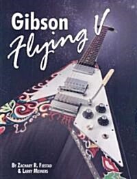 Gibson Flying V (Paperback)