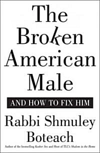 The Broken American Male (Hardcover)