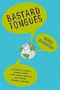 Bastard Tongues (Hardcover)