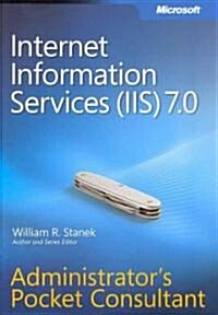 Internet Information Services (IIS) 7.0 Administrators Pocket Consultant (Paperback)