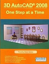 3D AutoCAD 2008: One Step at a Time (Paperback)