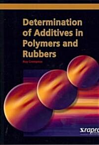 Determination of Additives in Polymers and Rubbers (Paperback)