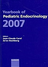 Yearbook of Pediatric Endocrinology 2007 (Hardcover, 1st)
