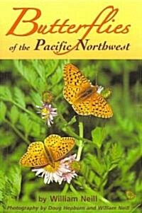 Butterflies of the Pacific Northwest (Paperback)