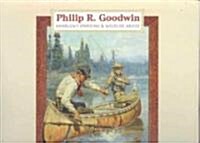 Philip R. Goodwin: Americas Sporting & Wildlife Artist (Hardcover)