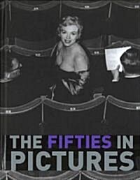 The Fifties in Pictures (Hardcover)