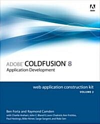 Adobe Coldfusion 8 Application Development, Volume 2: Web Application Construction Kit (Paperback)
