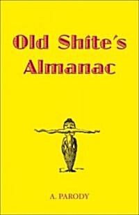 Old Shites Almanac (Paperback)