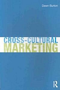 Cross-cultural Marketing : Theory, Practice and Relevance (Paperback)