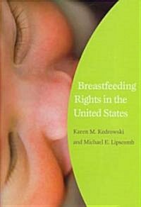 Breastfeeding Rights in the United States (Hardcover)