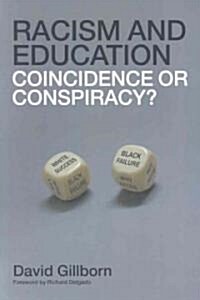 Racism and Education : Coincidence or Conspiracy? (Paperback)