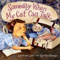 Someday When My Cat Can Talk (Library)